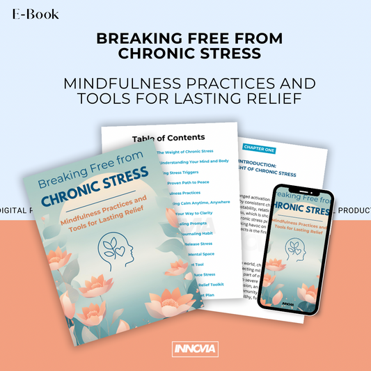 Breaking Free from Chronic Stress: Mindfulness Practices and Tools for Lasting Relief